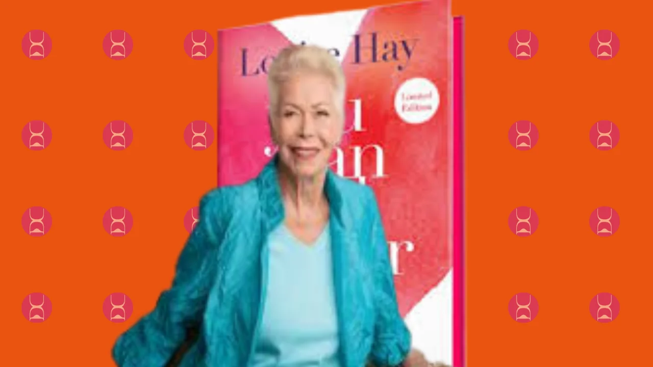 Legacy of Louise Hay: Self-Love, Healing, and Positive Thinking